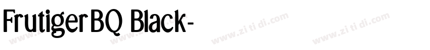 FrutigerBQ Black字体转换 FrutigerBQ Black字体转换